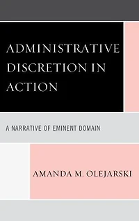 Administrative Discretion Action: A Narrative of Eminent Domain