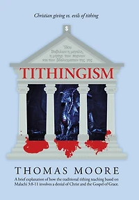 Tithingism: Christian Giving Vs. Evils Of Tithing