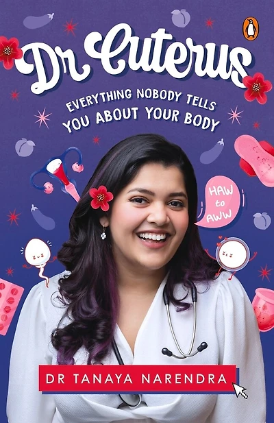 Dr. Cuterus: Everything Nobody Tells You About Your Body