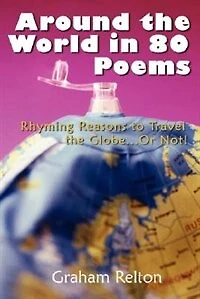 Around the World in 80 Poems: Rhyming Reasons to Travel the Globe...Or Not!