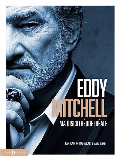 Eddy Mitchell: ma discothèque idéale