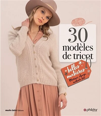 30 modèles de tricot: belles matières