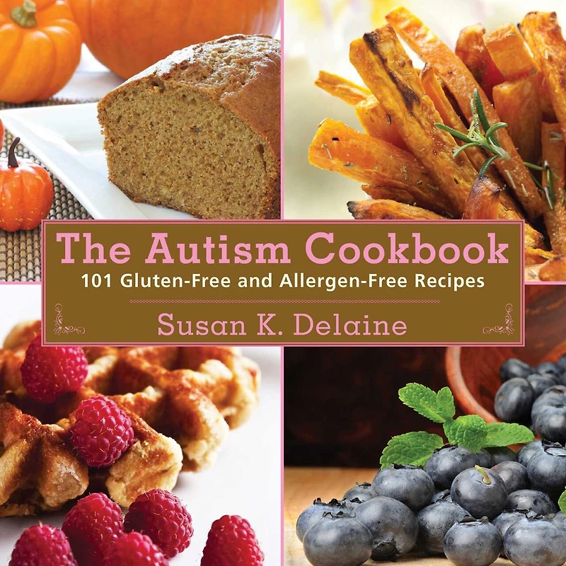 Autism Cookbook: 101 Gluten-free and Allergen-free Recipes