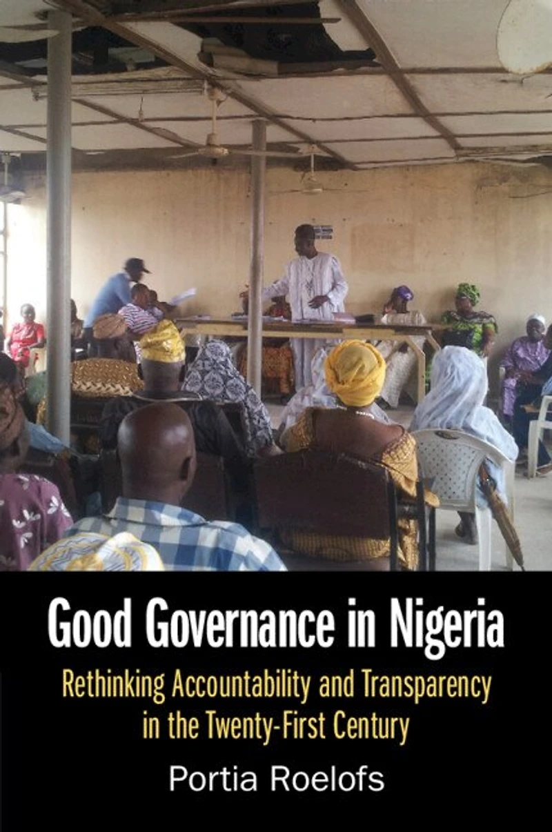 Good Governance Nigeria: Rethinking Accountability and Transparency the Twenty-First Century