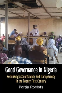Good Governance Nigeria: Rethinking Accountability and Transparency the Twenty-First Century