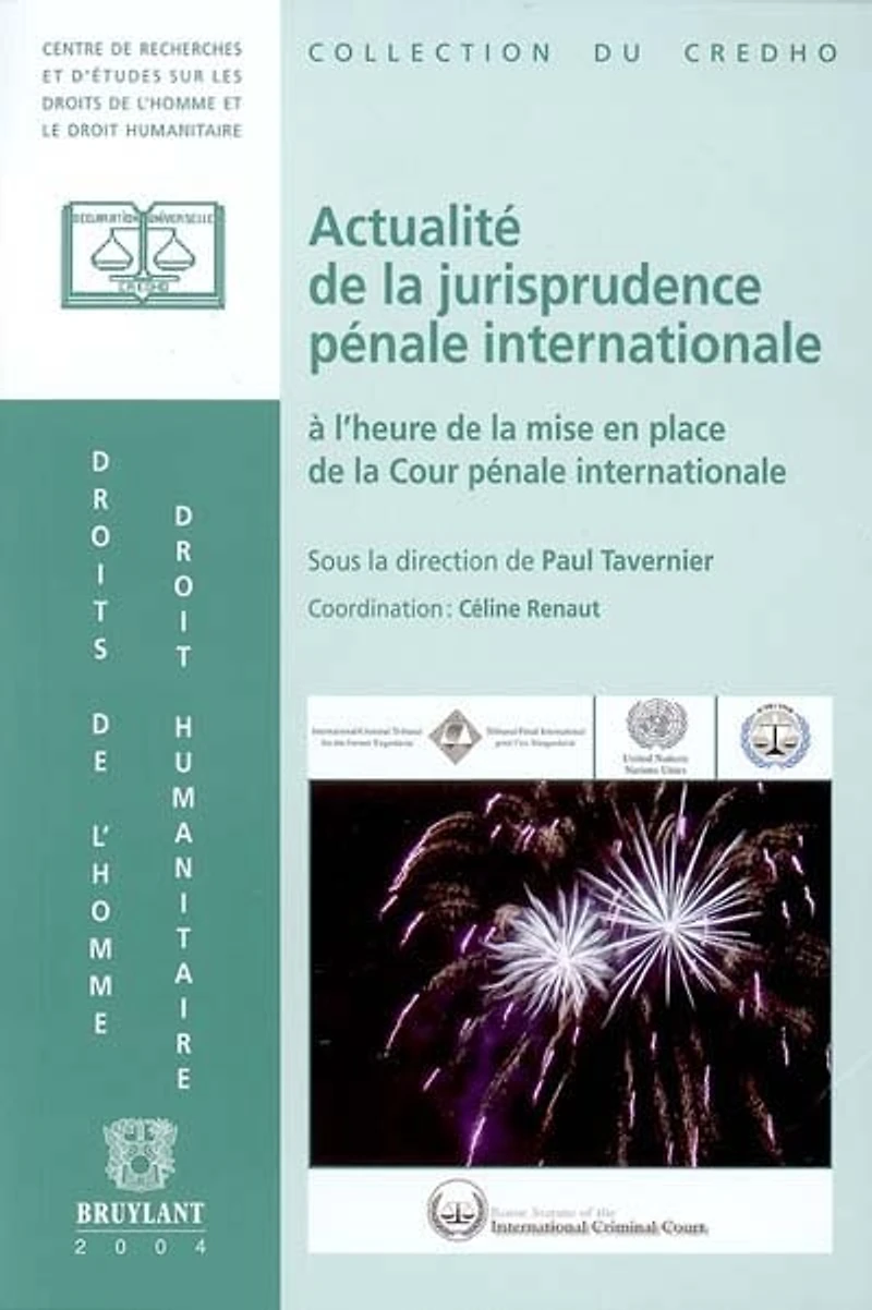 Actualité de la jurisprudence pénale internationale: à l'heure de la mise en place de la Cour pénale internationale