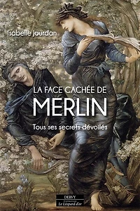 La face cachée de Merlin: tous ses secrets dévoilés