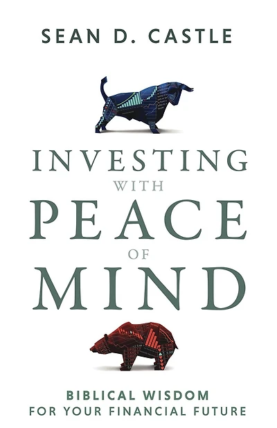 Investing with Peace of Mind: Biblical Wisdom for Your Financial Future