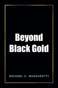 Beyond Black Gold