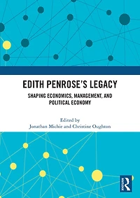 Edith Penrose's Legacy: Shaping Economics, Management, and Political Economy