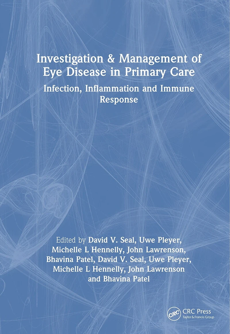 Investigation and Management of Eye Disease Primary Care: Infection, Inflammation Immune Response