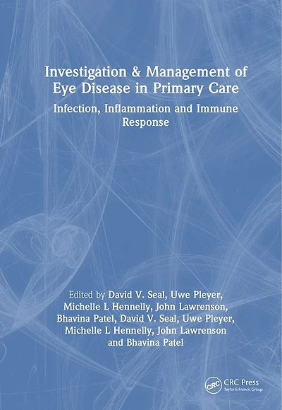 Investigation and Management of Eye Disease Primary Care: Infection, Inflammation Immune Response