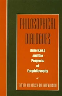 Philosophical Dialogues: Arne Naess and the Progress of Philosophy
