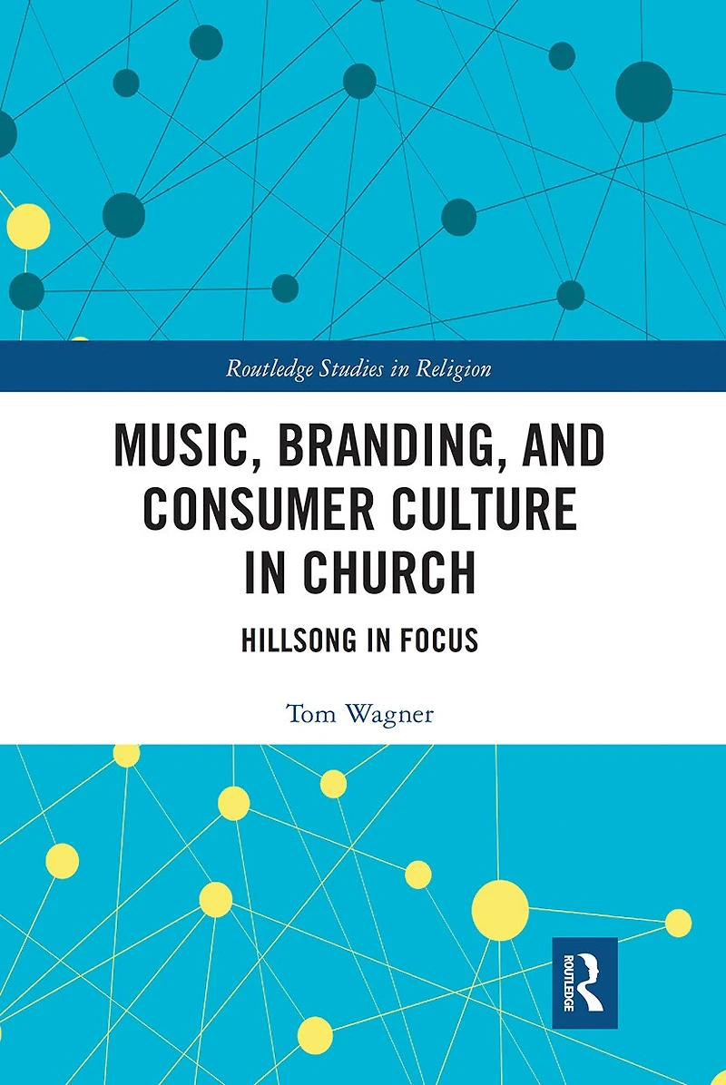 Music, Branding and Consumer Culture Church: Hillsong Focus
