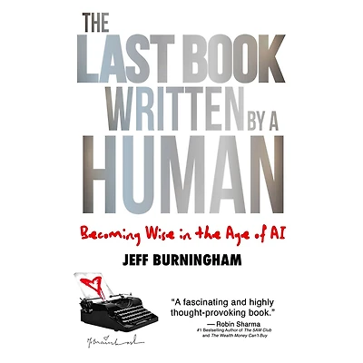 the Last Book Written by a Human: Becoming Wise Age of AI