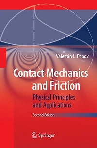 Contact Mechanics and Friction: Physical Principles Applications