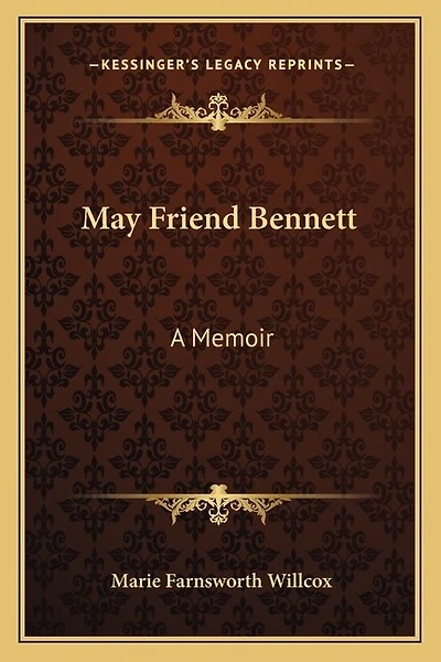 May Friend Bennett: A Memoir