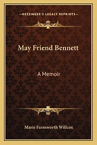 May Friend Bennett: A Memoir