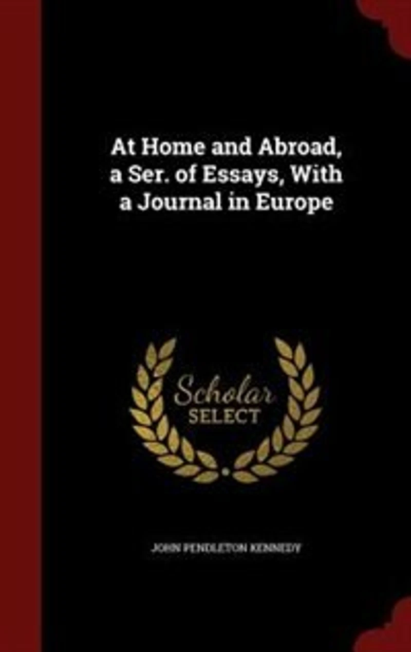 At Home and Abroad, a Ser. of Essays, With Journal Europe