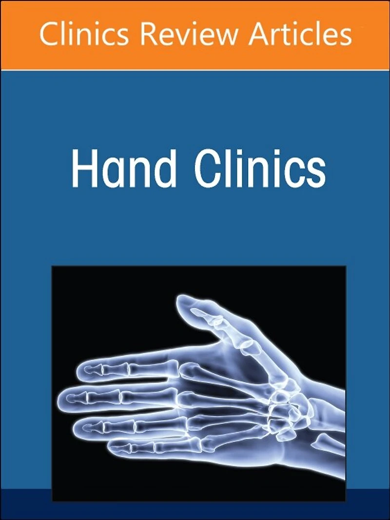 Advances Microsurgical Reconstruction the Upper Extremity, An Issue of Hand Clinics