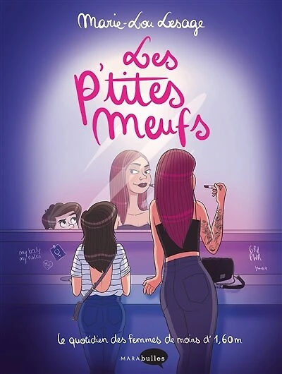 Les p'tites meufs: le quotidien des femmes de moins d'1,60 m
