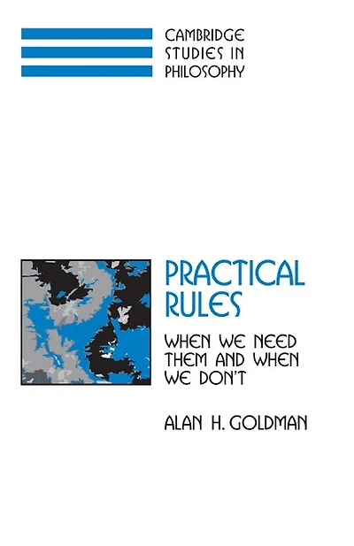Practical Rules: When We Need Them And Don't