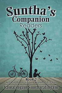 Suntha's Companion Readers: Book 2 Adaptations of Tamil Stories English