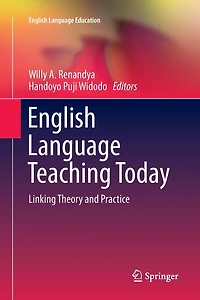 English Language Teaching Today: Linking Theory And Practice
