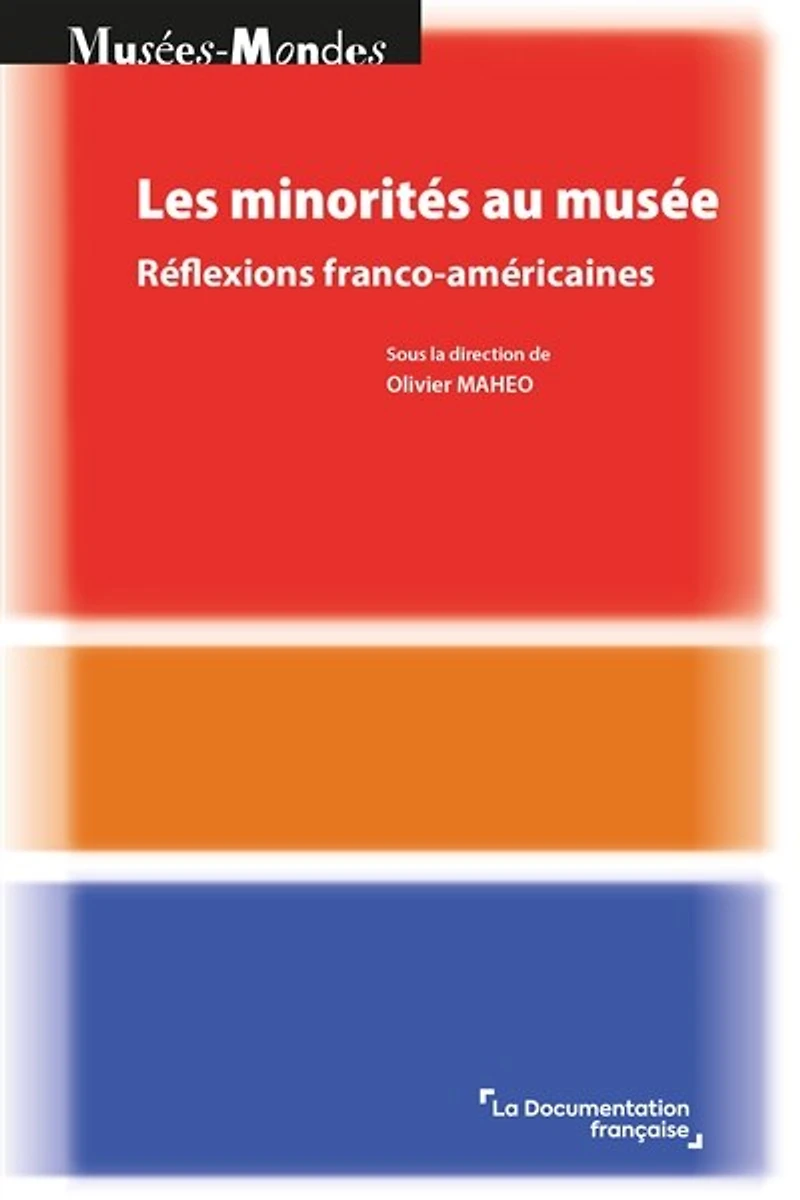Les minorités au musée: Réflexions franco-américaines