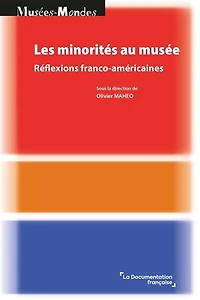 Les minorités au musée: Réflexions franco-américaines