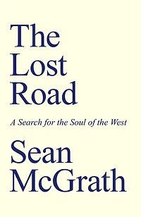 the Lost Road: A Search for Soul of West