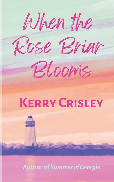 When the Rose Briar Blooms