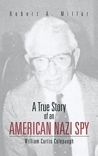 A True Story Of An American Nazi Spy: William Curtis Colepaugh