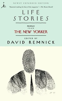 Life Stories: Profiles From The New Yorker