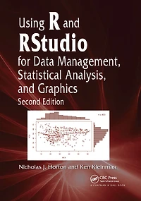 Using R and RStudio for Data Management, Statistical Analysis, Graphics