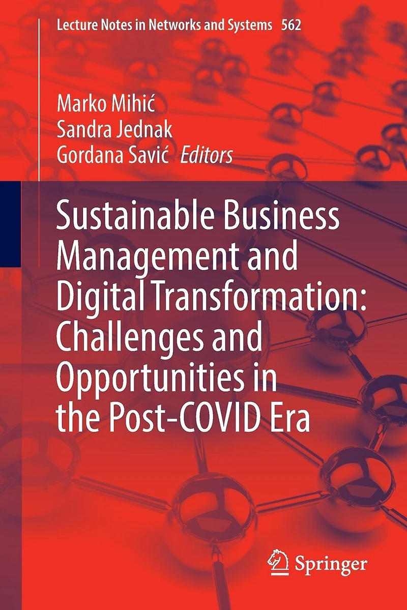 Sustainable Business Management and Digital Transformation: Challenges Opportunities the Post-COVID Era