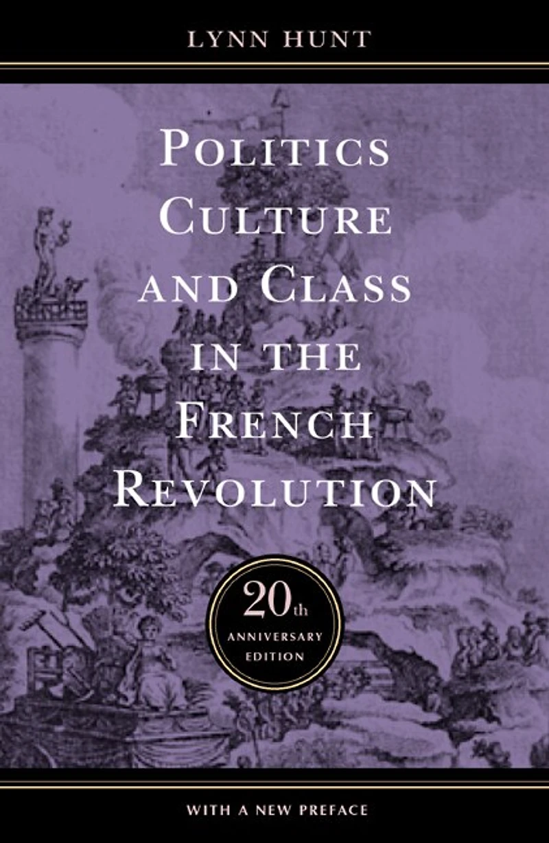 Politics, Culture, and Class the French Revolution