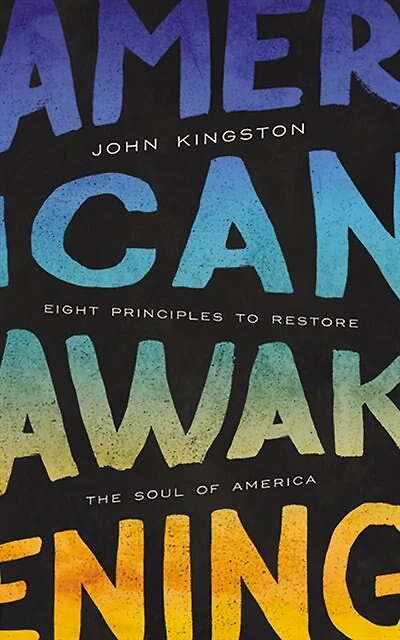 American Awakening: Eight Principles To Restore The Soul Of America