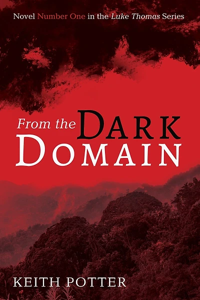 From the Dark Domain: Novel Number One Luke Thomas Series