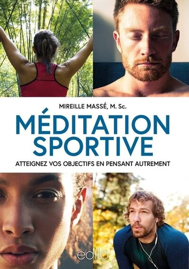Méditation sportive: Atteignez vos objectifs en pensant autrement