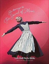 An Homage to The Sound of Music: Life Ball Style Bible