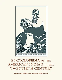 Encyclopedia of the American Indian in the Twentieth Century