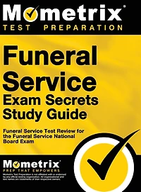 Funeral Service Exam Secrets Study Guide: Funeral Service Test Review for the Funeral Service National Board Exam