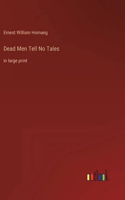 Dead Men Tell No Tales: in large print