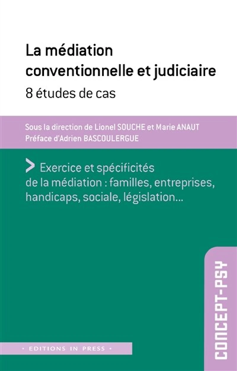La médiation conventionnelle et judiciaire: 8 études de cas