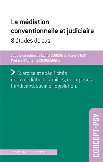 La médiation conventionnelle et judiciaire: 8 études de cas