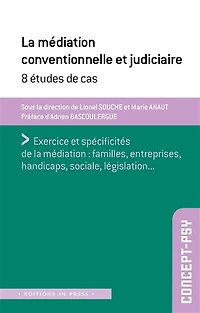 La médiation conventionnelle et judiciaire: 8 études de cas