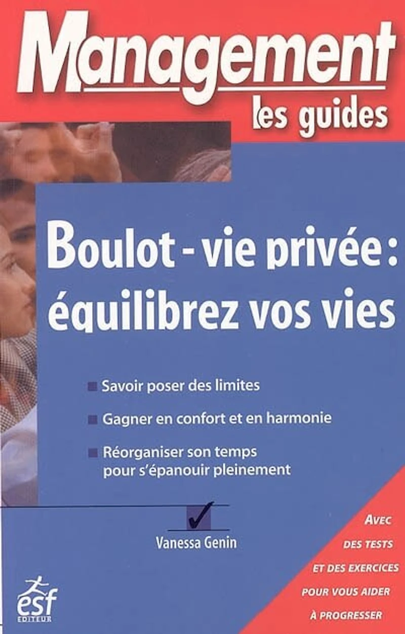 Boulot-vie privée: équilibrez vos vies