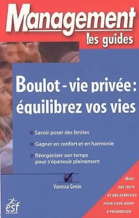 Boulot-vie privée: équilibrez vos vies