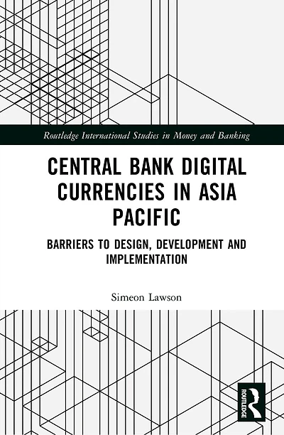 Central Bank Digital Currencies in Asia Pacific: Barriers to Design, Development, and Implementation